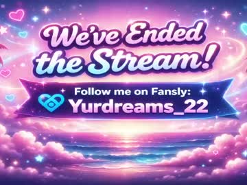 Stream thumbnail yurdreams_22